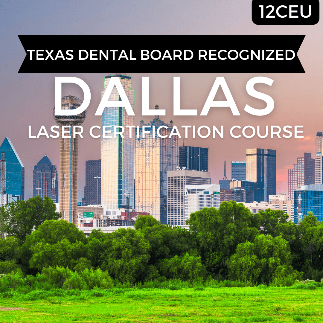Promotional banner: Dallas skyline at sunset with a green park in the foreground; bold text reads 'Texas Dental Board Recognized' on a black ribbon and 'DALLAS LASER CERTIFICATION COURSE' across the image.