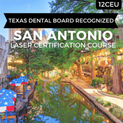 Banner announcing a Texas Dental Board–recognized San Antonio Laser Certification Course with 12 CEU on the River Walk.